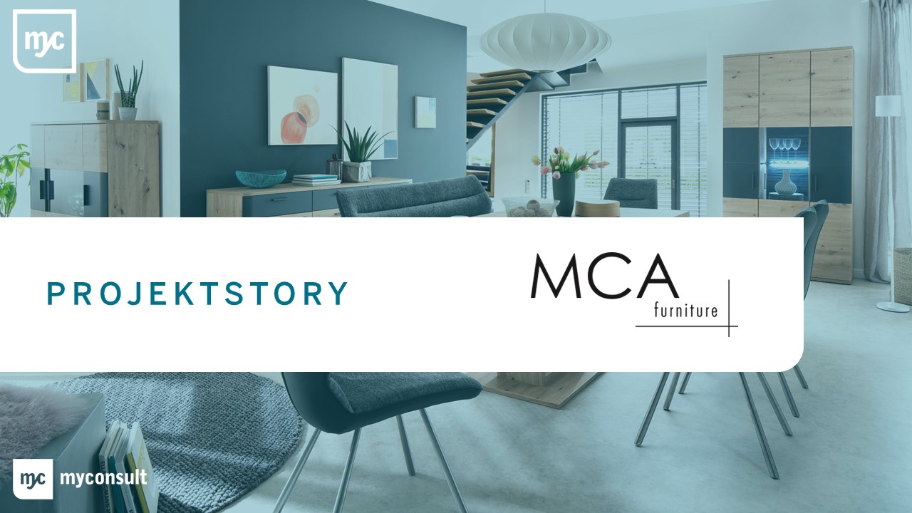 MCA furniture GmbH - Unterstützung bei der IT-Strategieentwicklung und ERP-Systemauswahl